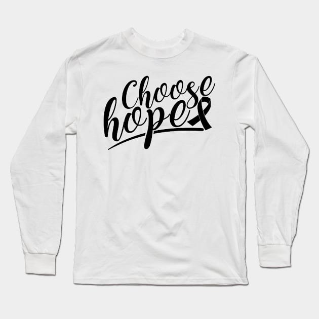 'Choose Hope' Cancer Awareness Shirt Long Sleeve T-Shirt by ourwackyhome